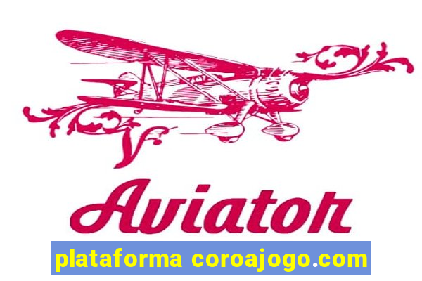 plataforma coroajogo.com